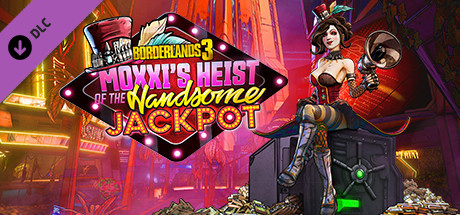 Borderlands 3: Moxxi's Heist of the Handsome Jackpot banner image