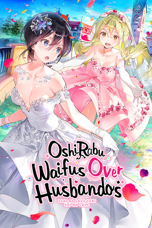 Cover art of OshiRabu: Waifus Over Husbandos