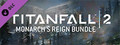 DLC - Titanfall® 2: Monarch's Reign Bundle capsule image