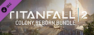 Titanfall® 2: Colony Reborn Bundle