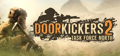 Door Kickers 2: Task Force North banner
