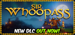Sir Whoopass™: Immortal Death