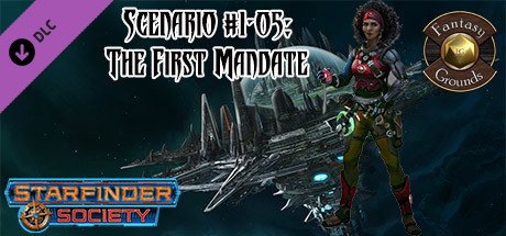 Fantasy Grounds - Starfinder RPG - Starfinder Society Scenario #1-05: The First Mandate Header Image