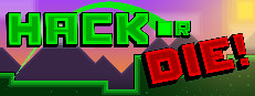 Hack or Die!