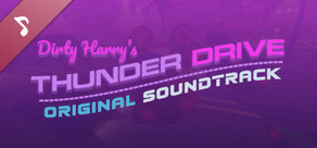 Dirty Harry's Thunder Drive Soundtrack