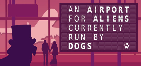 An Airport for Aliens Currently Run by Dogs crack status