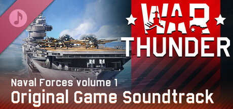 War Thunder: Naval Forces, Vol.1 (Original Game Soundtrack) Header Image