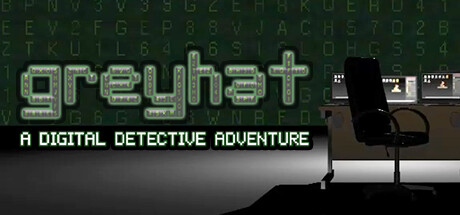 Greyhat — A Digital Detective Adventure