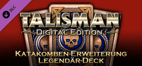 Talisman – Katakomben-Erweiterung: Legendär-Deck