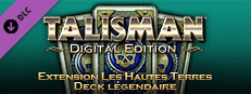 Talisman - Extension Les Hautes Terres : Deck légendaire