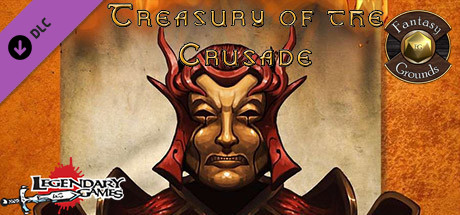 Fantasy Grounds - Treasury of the Crusade Header Image