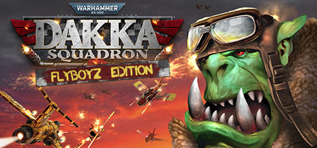 Warhammer 40,000: Dakka Squadron - Flyboyz Edition Cover Image