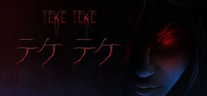 Teke Teke - テケテケ