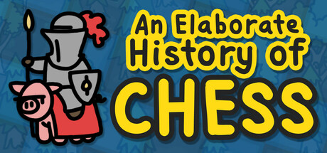 An Elaborate History of Chess