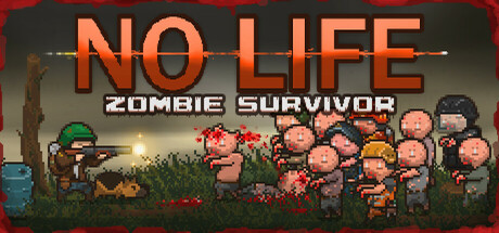 Image for NO LIFE: Zombie Survivor