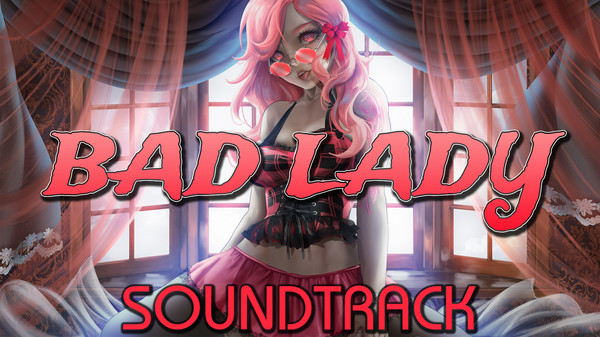 Bad Lady Soundtrack