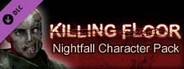 Killing Floor - Nightfall Character Pack