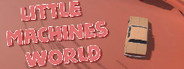 Little machines world