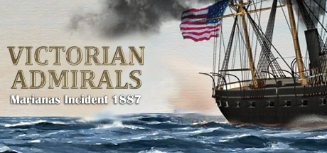 Victorian Admirals: Marianas Incident 1887