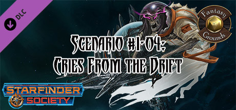 Fantasy Grounds - Starfinder RPG - Starfinder Society Scenario #1-04: Cries From the Drift Header Image