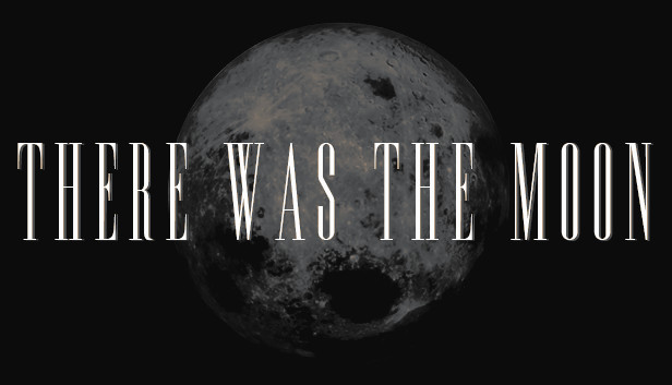 There Was the Moon main capsule