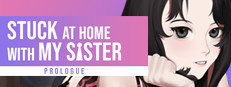 Stuck at Home with My Sister: Prologue