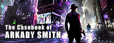 The Casebook of Arkady Smith