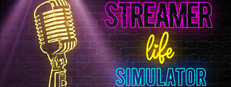 Streamer Life Simulator