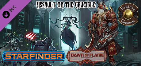 Fantasy Grounds - Starfinder RPG - Dawn of Flame AP 6: Assault on the Crucible banner