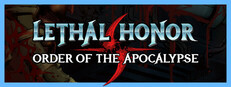 Lethal Honor - Order of the Apocalypse