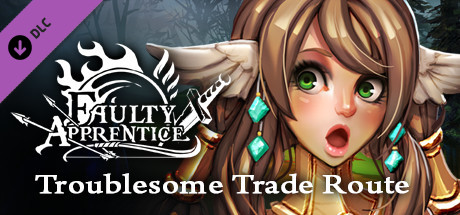 Faulty Apprentice: Troublesome Trade Route (2nd DLC) banner image