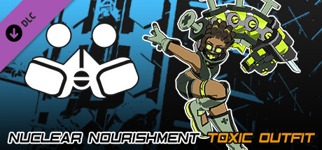 Lethal League Blaze - Nuclear Nourishment outfit for Toxic banner image