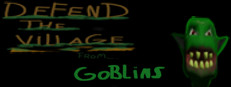 Defend the village from goblins