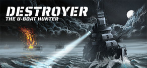 Destroyer: The U-Boat Hunter