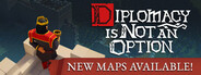 Diplomacy is Not an Option