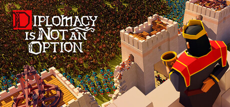 Diplomacy is Not an Option