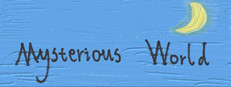 Mysterious World