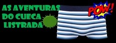 As Aventuras do Cueca Listrada