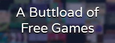 A Buttload of Free Games