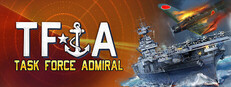 Task Force Admiral - Vol.1: American Carrier Battles