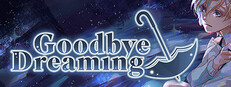 Goodbye Dreaming