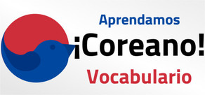¡Aprendamos Coreano! Vocabulario