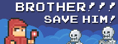 BROTHER!!! Save him! - Hardcore Platformer