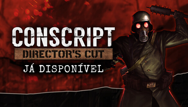 CONSCRIPT: Director’s Cut