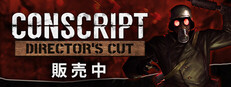 CONSCRIPT: Director's Cut