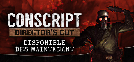 CONSCRIPT: Director’s Cut