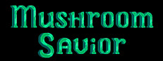 Mushroom Savior