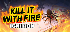 Kill It With Fire: Ignition