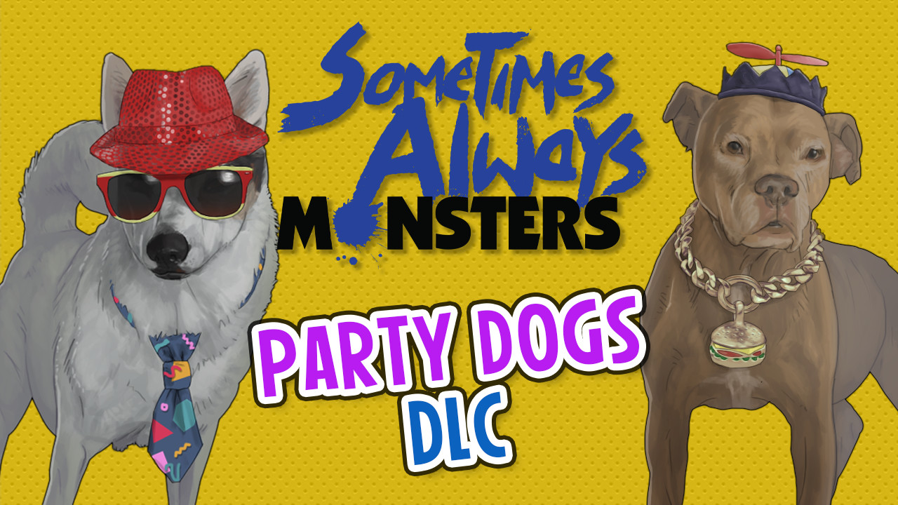 Sometimes Always Monsters - Party Dogs DLC Featured Screenshot #1
