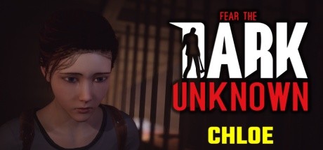 Fear the Dark Unknown: Chloe Cheat Engine/CT